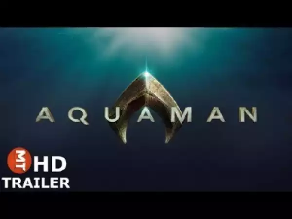 Video: Aquaman Movie 2018 Teaser Trailer - Jason Momoa, Amber Heard (Fan trailer)